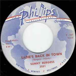 Sonny Burgess - Sadie's Back In Town Mp3