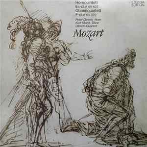 Mozart, Peter Damm, Kurt Mahn, Ulbrich-Quartett - Hornquintett Es-dur KV 407 / Oboenquartett F-dur KV 370 Mp3