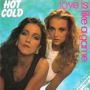 Hot Cold - Love Is Like A Game Mp3