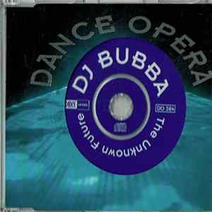 DJ Bubba - The Unknown Future Mp3