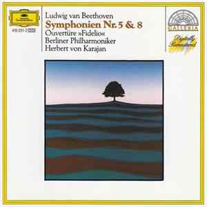 Ludwig van Beethoven / Herbert von Karajan / Berliner Philharmoniker - Symphonies Nos. 5 & 8 / Ouvertüre "Fidelio" Mp3