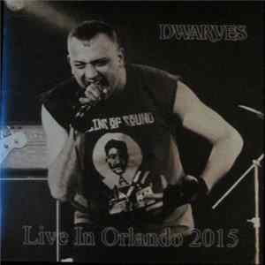Dwarves - Live In Orlando 2015 Mp3