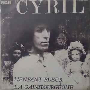 Cyril - L'enfant Fleur / La Gainsbourgeoise Mp3