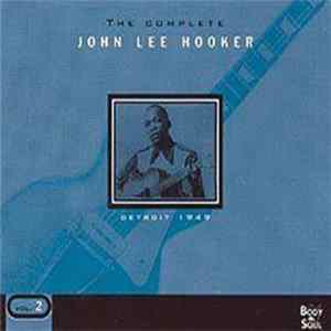 John Lee Hooker - The Complete John Lee Hooker, Vol. 2, Detroit 1949 Mp3