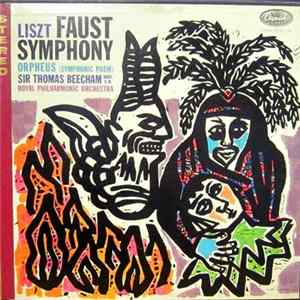 Liszt, Sir Thomas Beecham Bart. C.H., Royal Philharmonic Orchestra - Faust Symphony / Orpheus (Symphonic Poem) Mp3