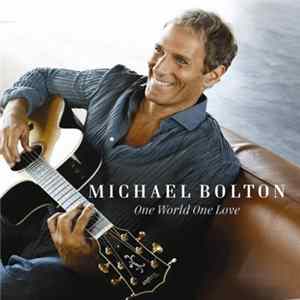 Michael Bolton - One World One Love Mp3