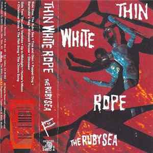 Thin White Rope - The Ruby Sea Mp3