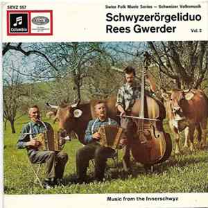 Schwyzerörgeliduo Rees Gwerder - Music From The Innerschwyz Vol. 2 Mp3