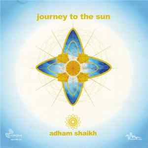 Adham Shaikh - Journey To The Sun Mp3