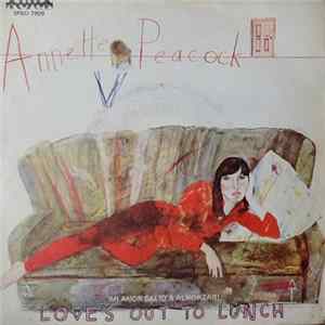 Annette Peacock - Love's Out To Lunch Mp3