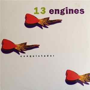 13 Engines - Conquistador Mp3