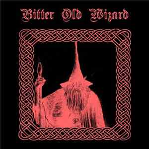 Bitter Old Wizard - Demo II Mp3
