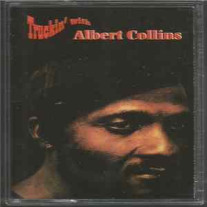 Albert Collins - Truckin' With Albert Collins Mp3