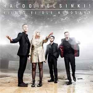 Haloo Helsinki! - Kiitos Ei Ole Kirosana Mp3
