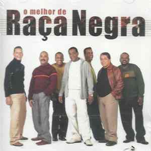 Raça Negra - O Melhor De Raça Negra Mp3