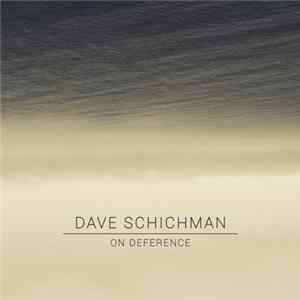 Dave Shichman - On Deference Mp3