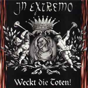 In Extremo - Weckt Die Toten! Mp3