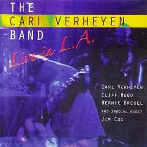 The Carl Verheyen Band - Live In L.A. Mp3
