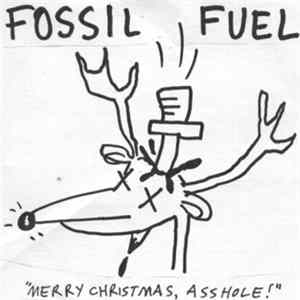 Fossil Fuel - Merry Christmas, Asshole! Mp3