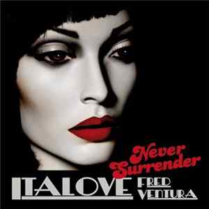 Italove, Fred Ventura - Never Surrender Mp3