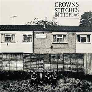 Crowns - Stitches In The Flag Mp3