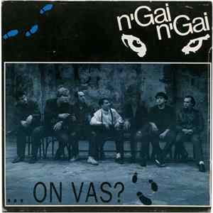 n'Gai n'Gai - ...On Vas? Mp3