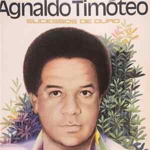 Agnaldo Timóteo - Sucessos De Ouro Mp3