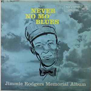 Jimmie Rodgers - Never No Mo' Blues Mp3