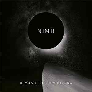 Nimh - Beyond The Crying Era Mp3