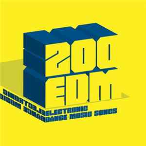 Various - 200 EDM Electronic Dance Music Songs Mp3
