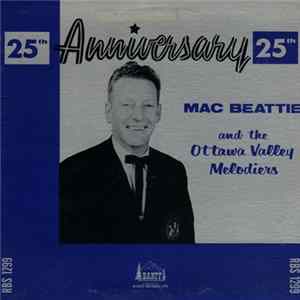 Mac Beattie And The Ottawa Valley Melodiers - 25th Anniversary Mp3