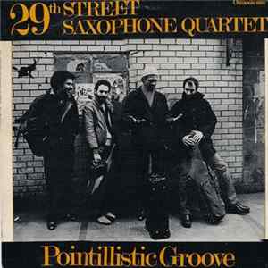 29th Street Saxophone Quartet - Pointillistic Groove Mp3