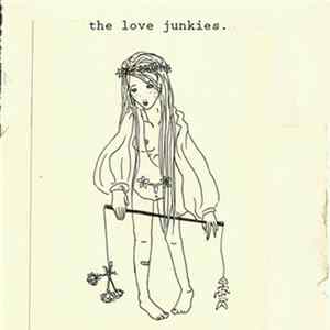 The Love Junkies - The Love Junkies. Mp3