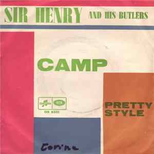 Sir Henry & His Butlers - Camp / Pretty Style Mp3