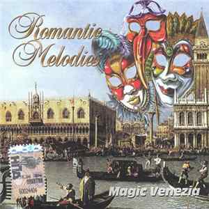 The Magic Orchestra - Romantic Melodies: Magic Venezia Mp3