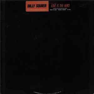 Billy Squier - Love Is The Hero Mp3