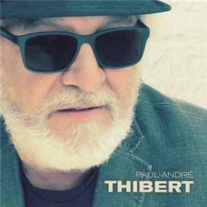 Paul-André Thibert - Paul-André Thibert Mp3