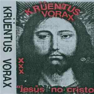 Krüentus Vorax - Jesús No Cristo Mp3
