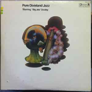 "Big Jeb" Dooley - Pure Dixieland Jazz Mp3