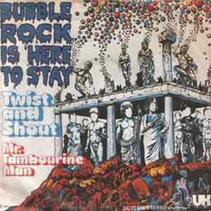 Bubblerock Is Here To Stay - Twist And Shout Mp3