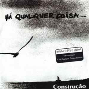 Construção - Há Qualquer Coisa... Mp3