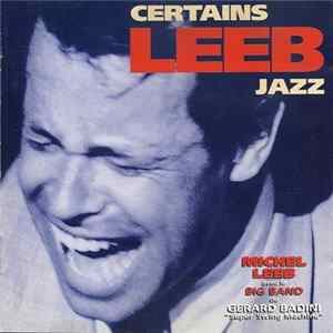 Michel Leeb Avec Le Big Band De Gérard Badini Super Swing Machine - Certains Leeb Jazz Mp3
