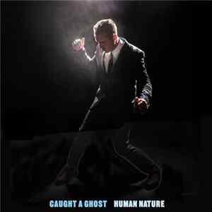 Caught A Ghost - Human Nature Mp3