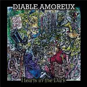 Diable Amoreux - Hearts In The Dark Mp3