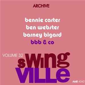 Benny Carter With Ben Webster & Barney Bigard - Swingville Volume 32: BBB & Co Mp3