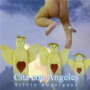 Silvio Rodríguez - Cita Con Angeles Mp3