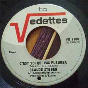 Claude Steben - C'est toi qui vas pleurer Mp3