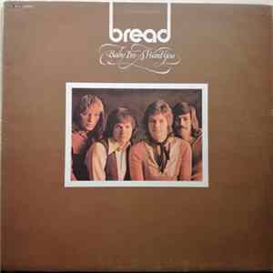 Bread - Baby I'm-A Want You Mp3