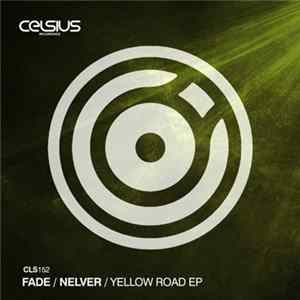 Fade / Nelver - Yellow Road EP Mp3