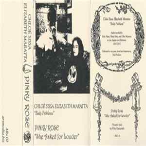 Chloé Sissa Elizabeth Maratta, Pinky Rose - Body Problems / She Asked For Louder Mp3
